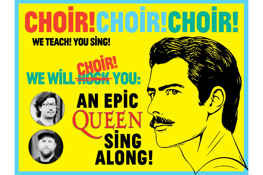 We Will Choir! You!: An EPIC QUEEN Sing-Along