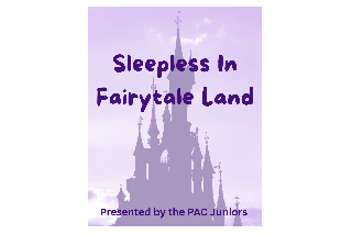 PAC Jr Sleepless in Fairytale Land