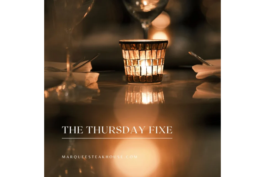The Thursday Fixe @ Marquee Steakhouse & Piano Lounge